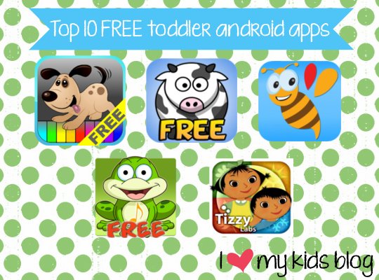 My top ten FREE android apps for toddlers using Google Play Store - I ...
