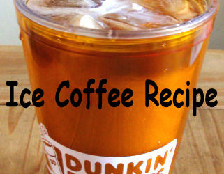 Dunkin’ Donuts Ice Coffee at home recipe