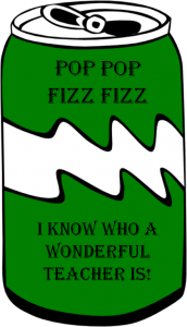 pop pop fizz fizz I know who a wonderful teacher is   green