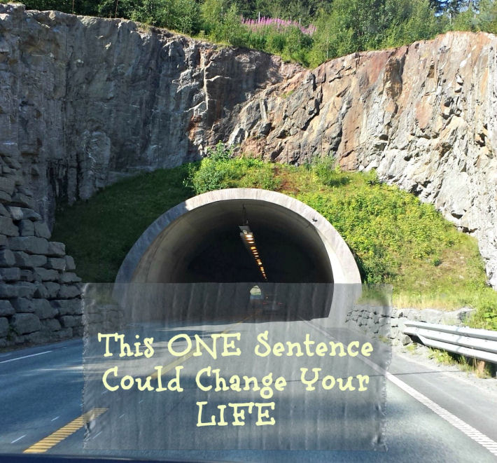 this one sentence could change your life