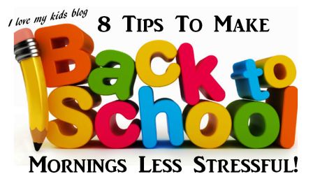 8 Back To School Tips To Eliminate The Morning Stress!