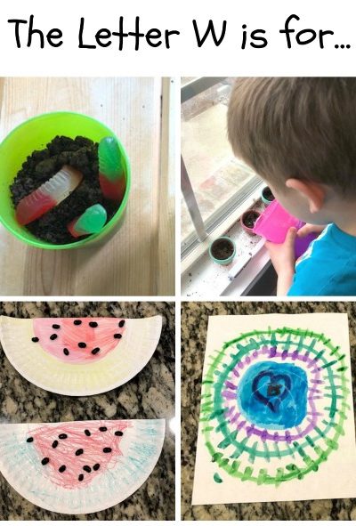 W is for Worm, Water, Watermelon and Web: Preschool Activities for the Letter W
